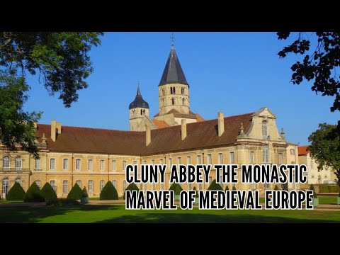 Cluny Abbey The Monastic Marvel of Medieval Europe