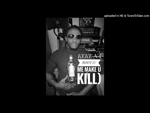 Video thumbnail for Keke na root