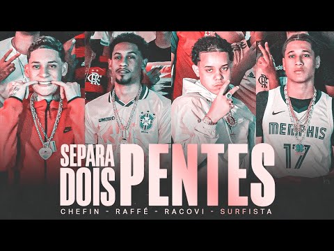 Chefin, Raffé, Racovi, Surfista - Separa dois pentes (Prod. LBúnico)