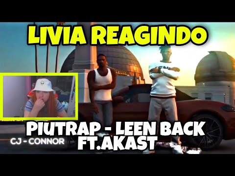 LIVIA REAGINDO PiuTrap - LEEN BACK ft.AKAST