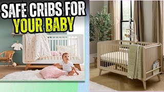 Crib Safety | How To Choose The Right Crib For Your Baby