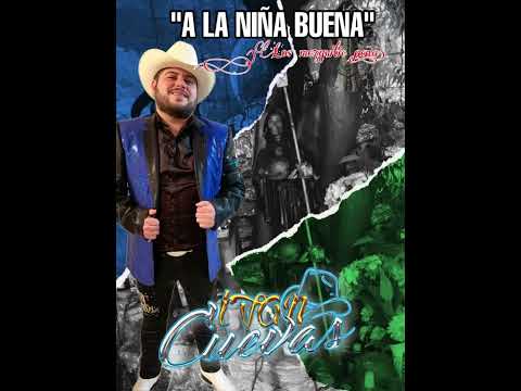 Iván cuevas - A la niña buena (los mezquitic peña)