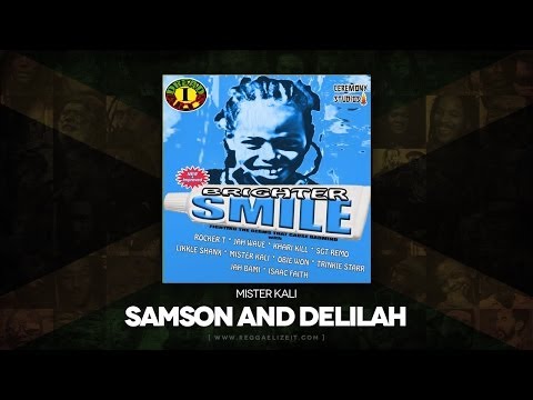 Mister Kali - Samson and Delilah (Brighter Smile Riddim) Dread I Arts - May 2014