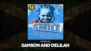 Mister Kali - Samson and Delilah (Brighter Smile Riddim) Dread I Arts - May 2014