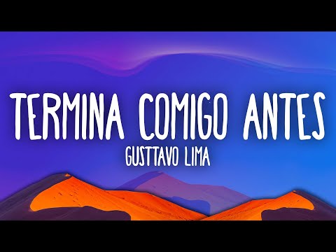 Gusttavo Lima - Termina Comigo Antes