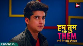 Hum Tum And Them |  Full Episode 13 | Shweta Tiwari | Akshay Oberoi | Bhavin Bhanushali