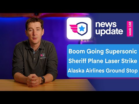 Airplane News: Boom to go Supersonic, Sheriff Airplane Laser Strike, & Alaska Airlines Ground Stop.