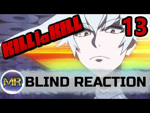 Kill la Kill Episode 13 Blind Reaction - "LIFE IS FUNNY"