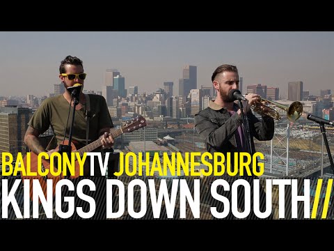 KINGS DOWN SOUTH - CAN'T STOP (BalconyTV)