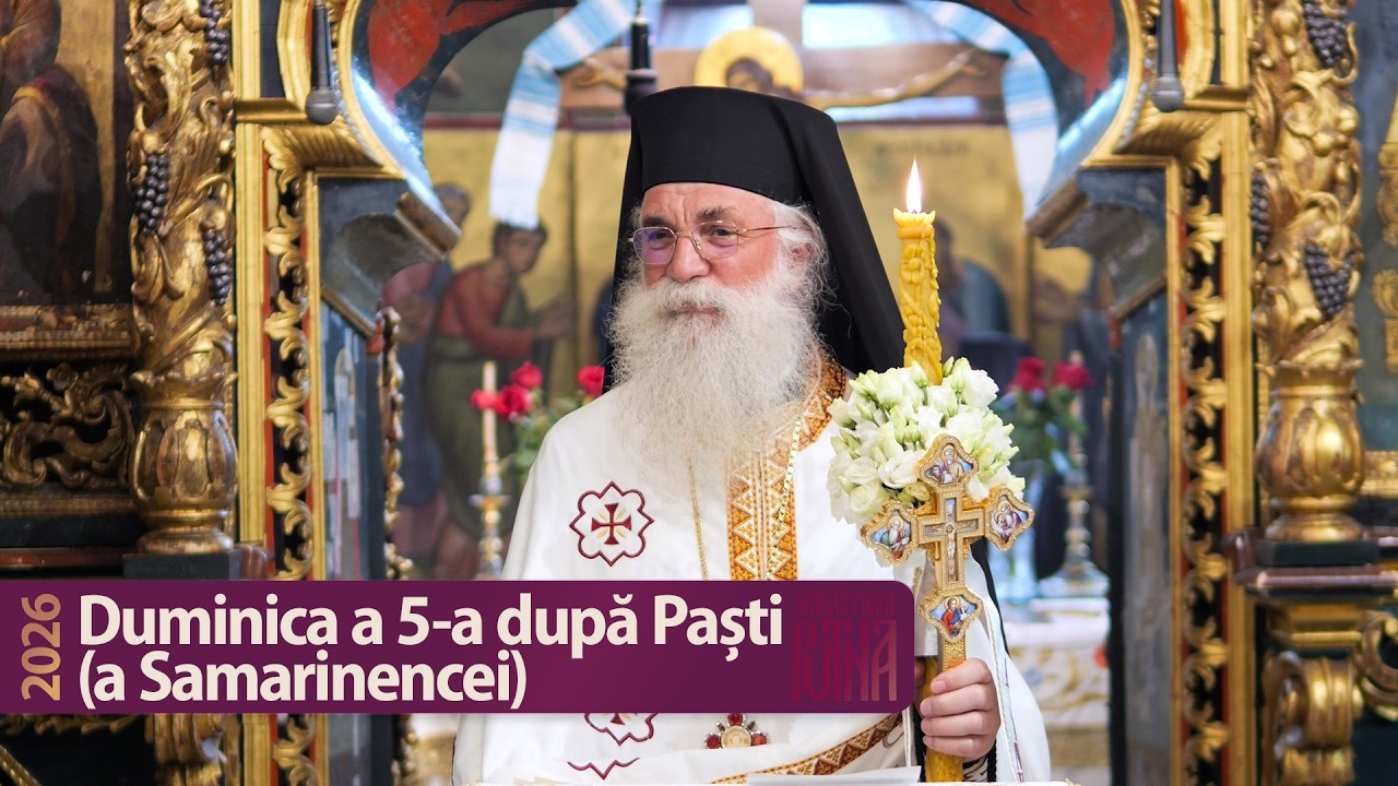 Duminica Samarinencei - Cuvânt al arhim. Melchisedec