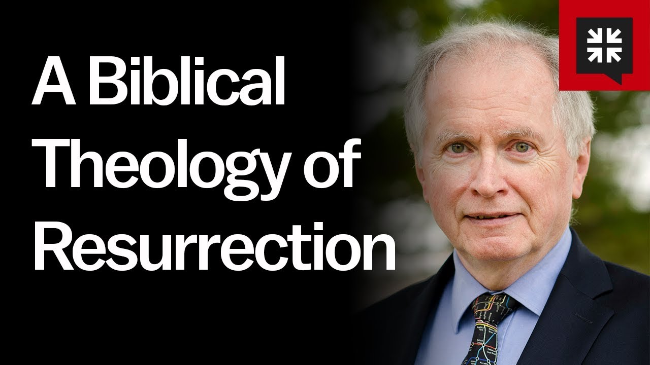 A Biblical Theology of Resurrection