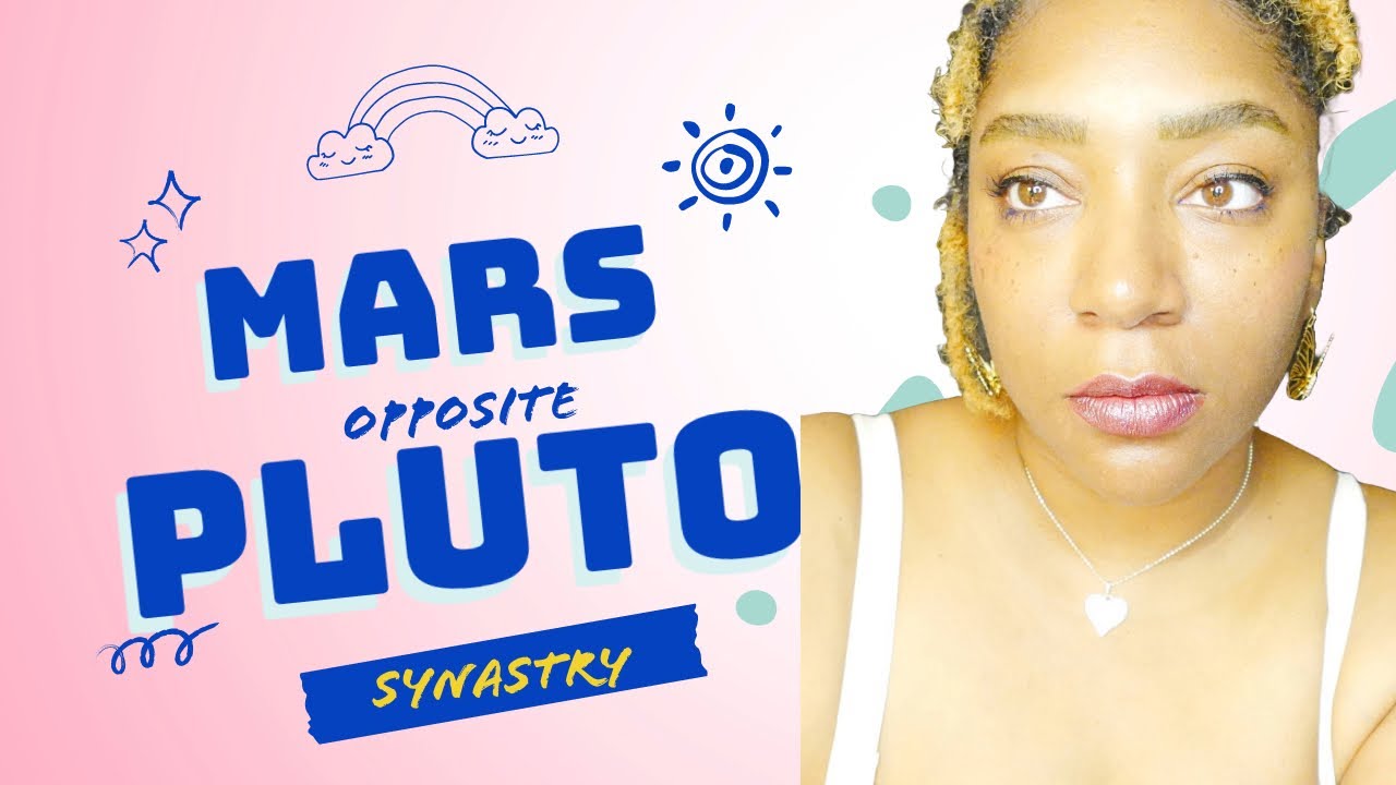 Mars Opposite Pluto Synastry-Presenting A Challenge