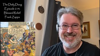 Classical Composer Reacts to Blessed Relief (Frank Zappa) | The Daily Doug (Episode 214)