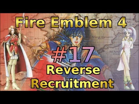 Scrub Squad, The Movie - Let's Play Fire Emblem 4 Reverse Recruitment - Part 17 (Ch8)