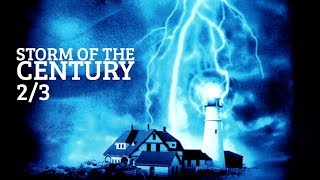 Storm of the Century - 2/3