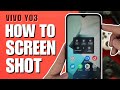 How to Take Screenshot Vivo Y03