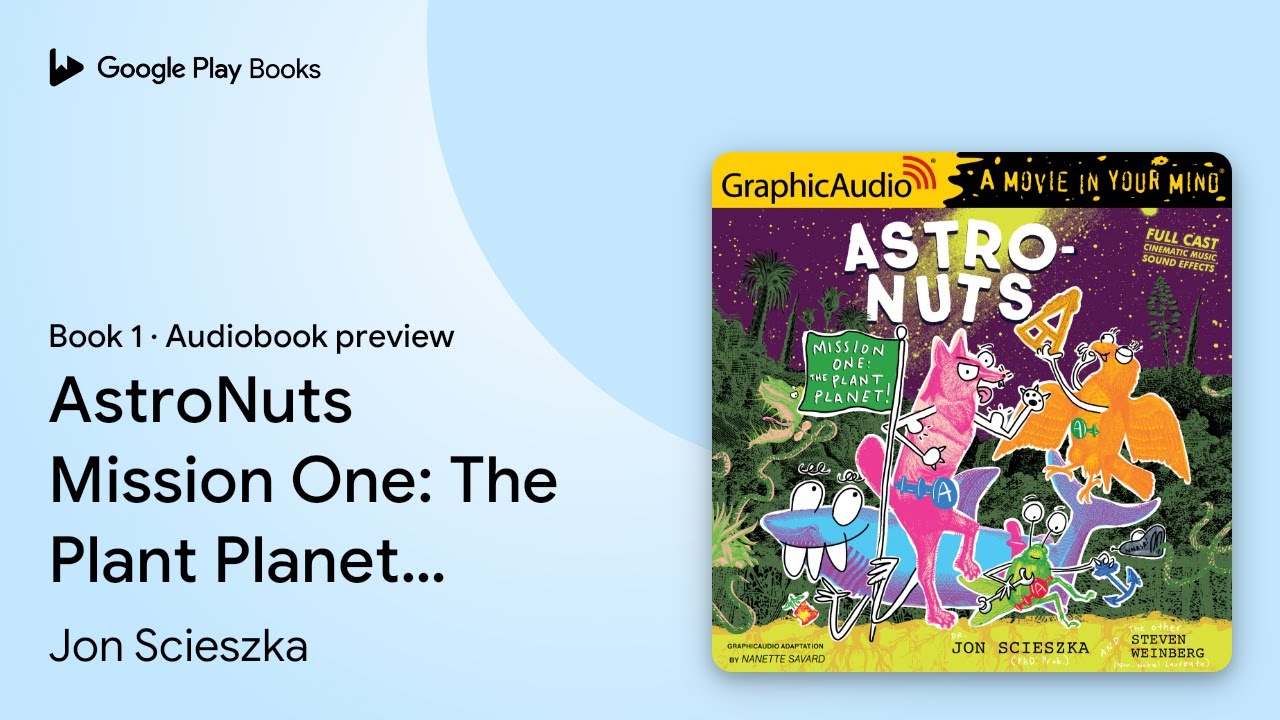 AstroNuts Mission One: The Plant Planet… Book 1 by Steven Weinberg · Audiobook preview