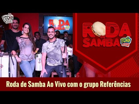 Grupo Referências - Roda de Samba FM O Dia
