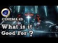 What Is Cinema 4D Used For