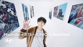 Hyundai x BTS | IONIQ 5, Recycled