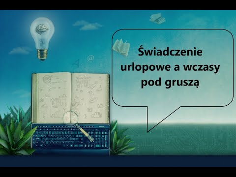 Świadczenie urlopowe a wczasy pod gruszą