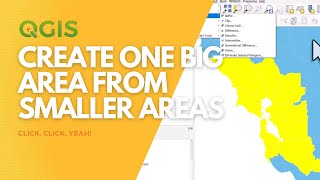 Create a big area from smaller areas in QGIS