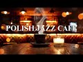 Polish Dreams Jazz Relaxing Music On Cafe Warsaw Chill Sound