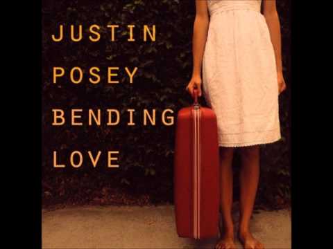 Justin Posey - Bending Love