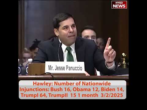 Hawley: Nationwide Injunctions -- Bush 6, Obama 12, Biden 14, Trump I 64, Trump II 15 in One Month; Calls for Congressional Ban