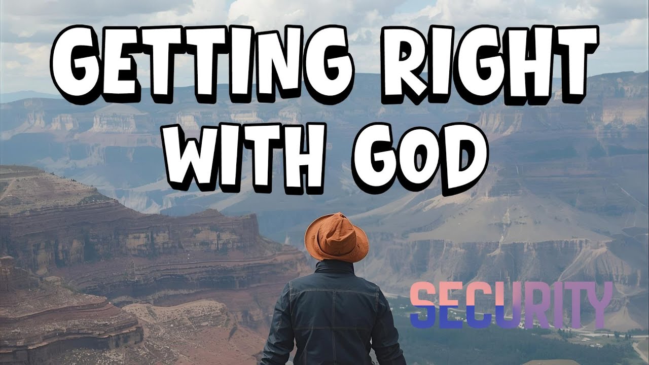 Getting Right With God: SECURITY