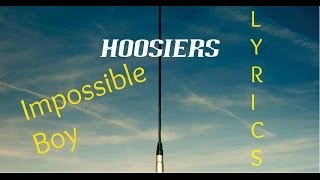 The Hoosiers - Impossible Boy [Lyrics]