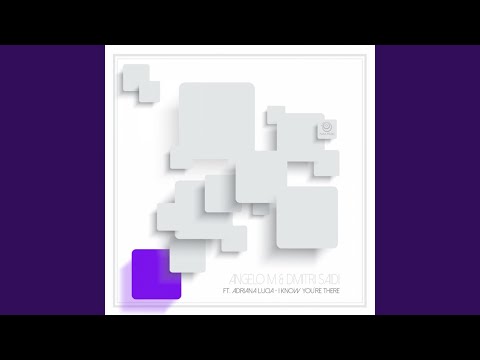 I Know You're There (feat. Adriana Lucia)