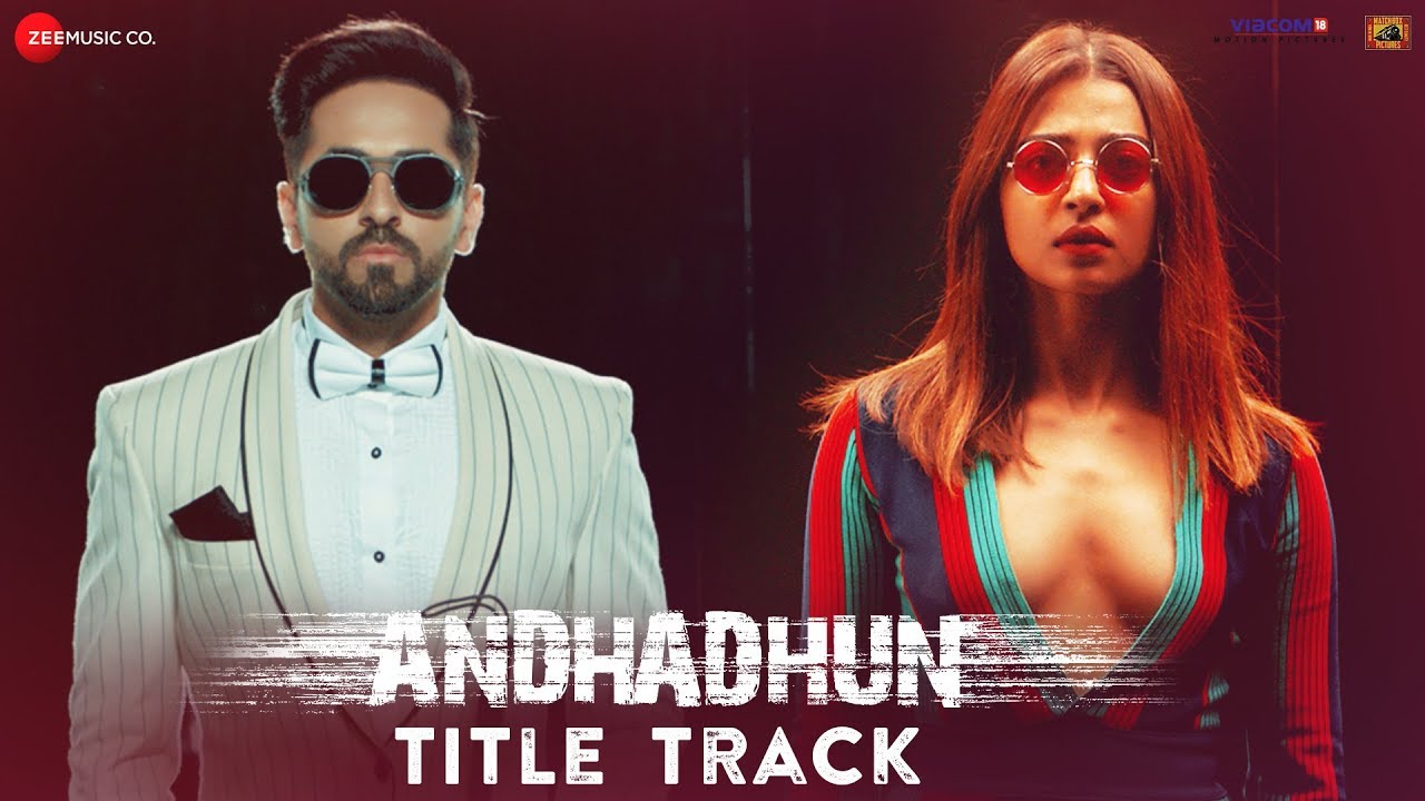 Download: AndhaDhun (Title Song) Video + MP3, Lyrics in 