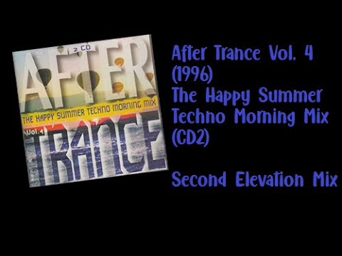 After Trance Vol. 4 (1996) The Happy Summer Techno Morning Mix (CD2)