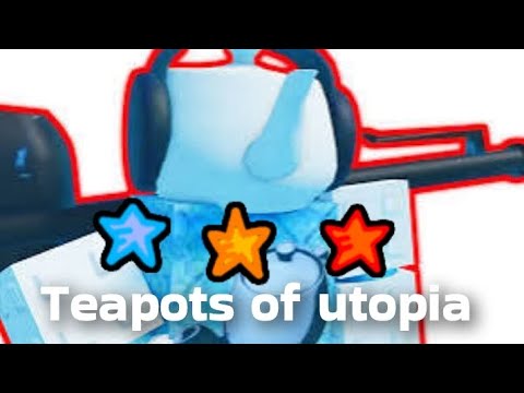 Teapots of Utopia 3 stars guide