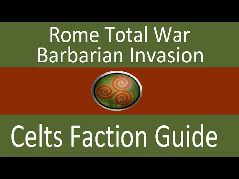 Celts Faction Guide: Rome Total War Barbarian Invasion