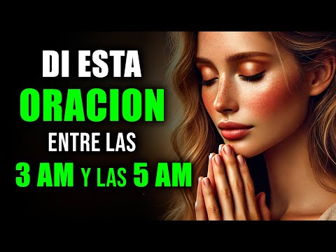 Si te DESPIERTAS entre las 3 y las 5 de la Mañana, DI esta Poderosa ORACIÓN Matutina