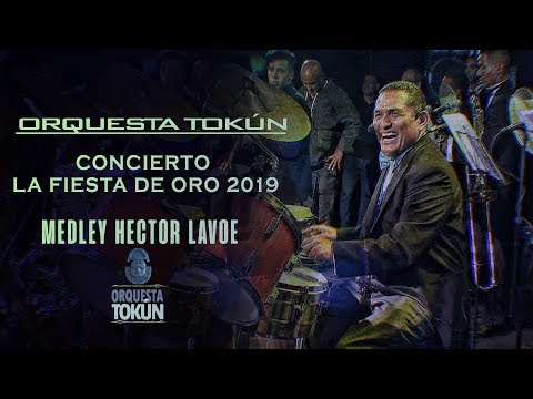 ORQUESTA TOKÚN FIESTA DE ORO 2019 - MEDLEY HECTOR LAVOE