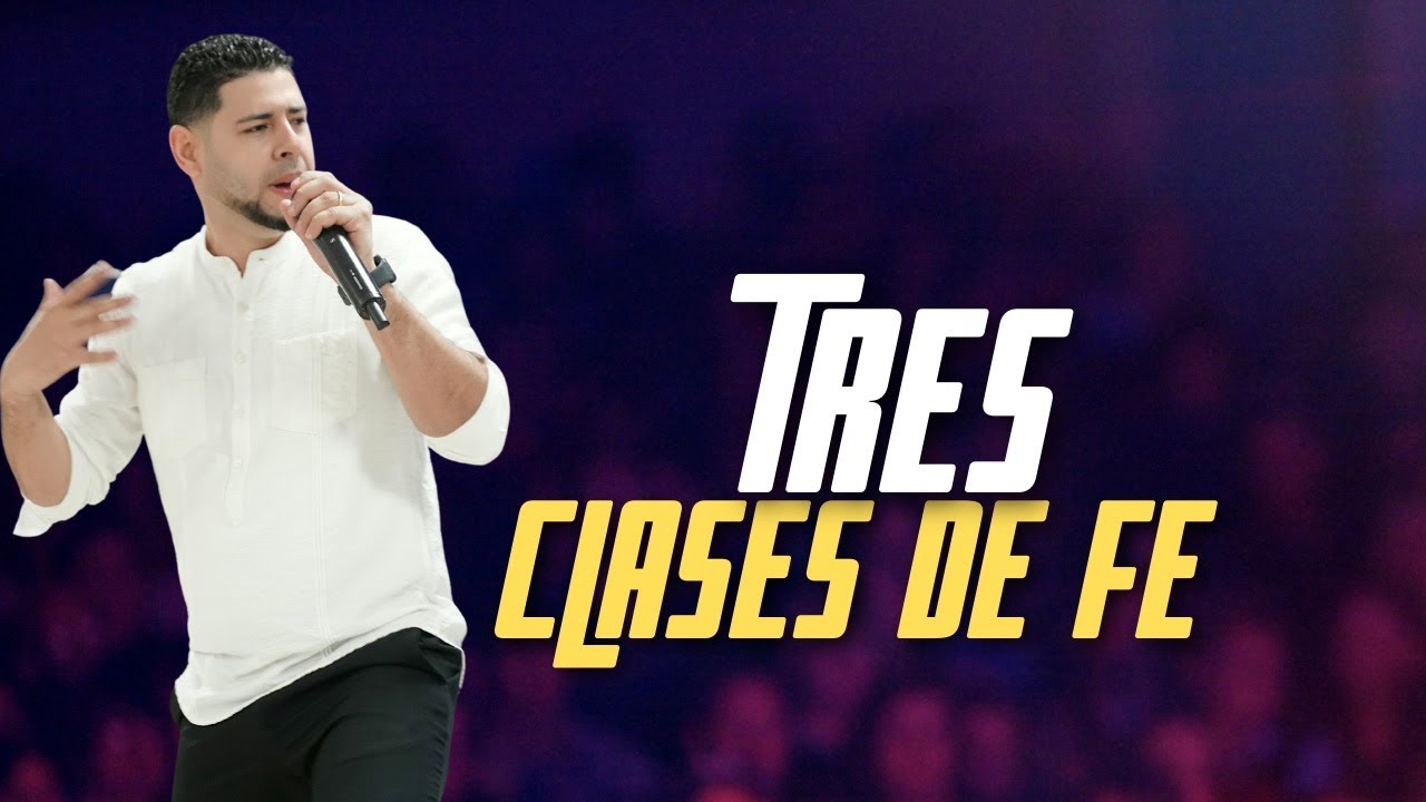 Pastor Frankely Vásquez ► Tres Clases DE FE