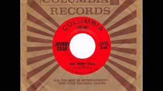 JOHNNY CASH -  SEE RUBY FALL -  BLISTERED  -  COLUMBIA 4 40520