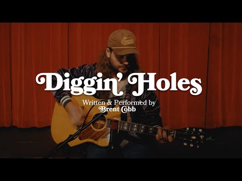 Diggin' Holes - Brent Cobb
