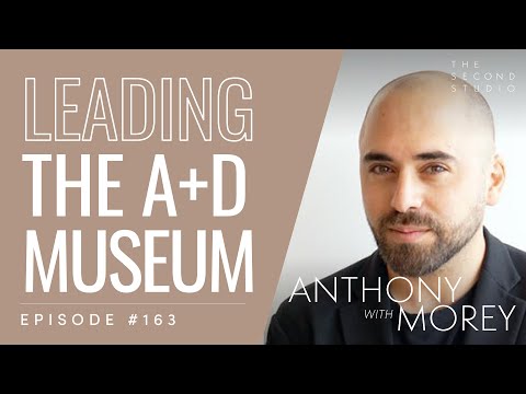 #163 - Anthony Morey, Executive Director & Curator at A+D Museum in Los Angeles, Lecturer at SCI-Arc
