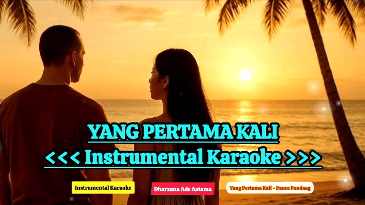 Yang Pertama Kali Karaoke Instrumental Lagu Lawas Pance Pondaag By Dharzana Ade Astama