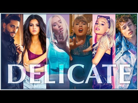 DELICATE | The Megamix ft. Taylor Swift, Ariana Grande, Troye Sivan, Katy Perry, Shakira
