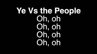 Ye vs the People lyrics