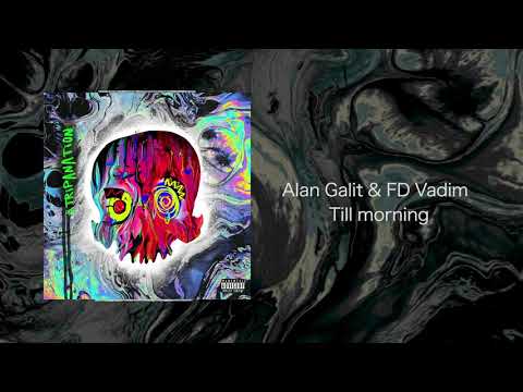 Alan Galit & FD Vadim  - Till morning