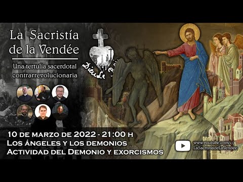 Actividad del Demonio y exorcismos - La Sacristía de La Vendée: 10-03-2022