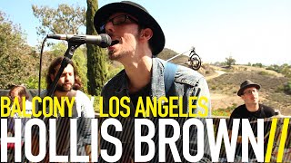 HOLLIS BROWN - SWEET TOOTH (BalconyTV)