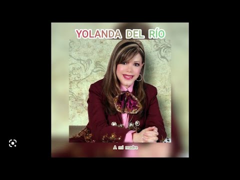 Yolanda del Río Regalo de un Hijo (A mi madre Lyrics y Acordes)