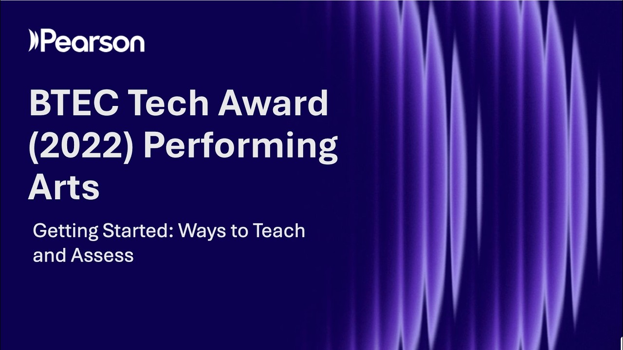 Getting Started: Ways to Teach and Assess the BTEC Level 1/2 Tech Award in Performing Arts (2022)